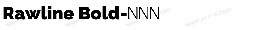 Rawline Bold字体转换 Rawline Bold字体转换